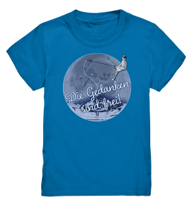Die Gedanken sind frei - Mond - Kids Premium Shirt