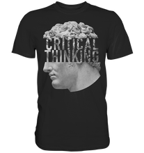 Laden Sie das Bild in den Galerie-Viewer, Critical Thinking - Premium Shirt